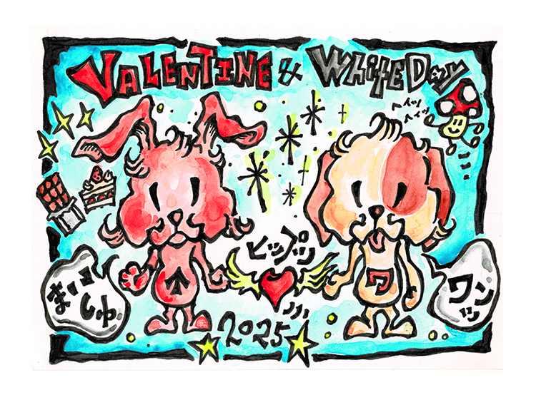 VALENTINE＆WhiteDay2025
